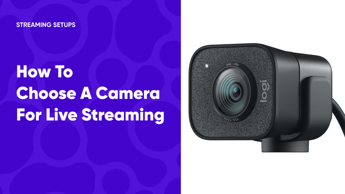 How to Choose a Camera for Live Streaming
