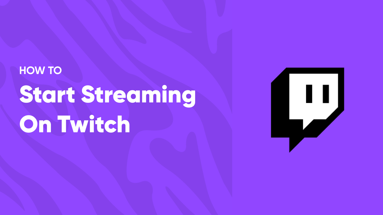 How to Stream on Twitch in 2024?