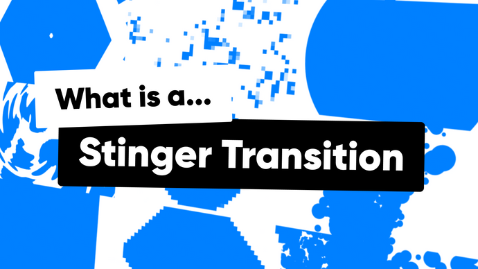 What is a Stinger Transition?