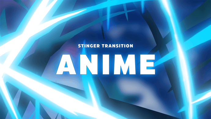 Anime - Stinger Transition for Twitch, Youtube and Facebook
