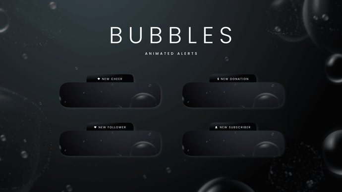 Bubbles - Animated Alerts for Twitch, Youtube and Facebook Gaming