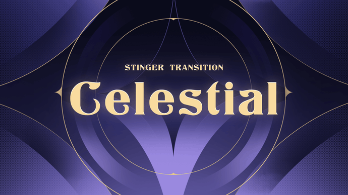 Celestial - Stinger Transition for Twitch, Youtube and Facebook