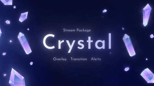 Crystal - Twitch Overlay and Alerts Package for OBS Studio