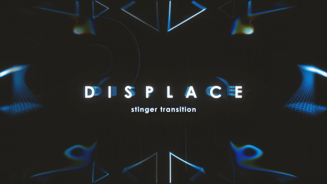 Displace - Stinger Transition for Twitch, Youtube and Facebook
