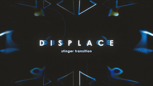 Displace - Stinger Transition for Twitch, Youtube and Facebook