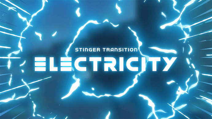 Electricity - Stinger Transition for Twitch, Youtube and Facebook