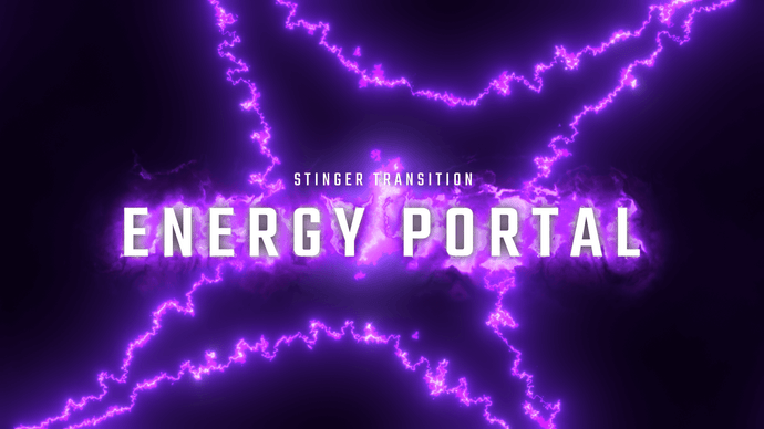 Energy Portal - Stinger Transition for Twitch, Youtube and Facebook