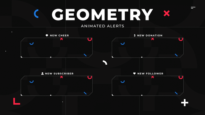 Geometry - Animated Alerts for Twitch, Youtube and Facebook Gaming