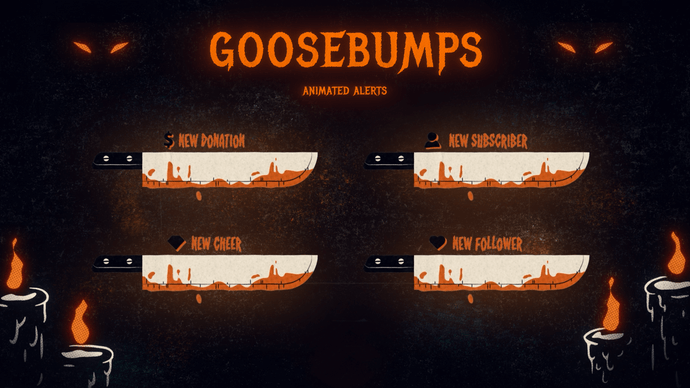 Goosebumps - Animated Alerts for Twitch, Youtube and Facebook Gaming