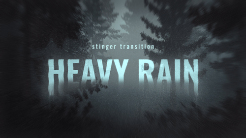 Heavy Rain - Stinger Transition for Twitch, Youtube and Facebook
