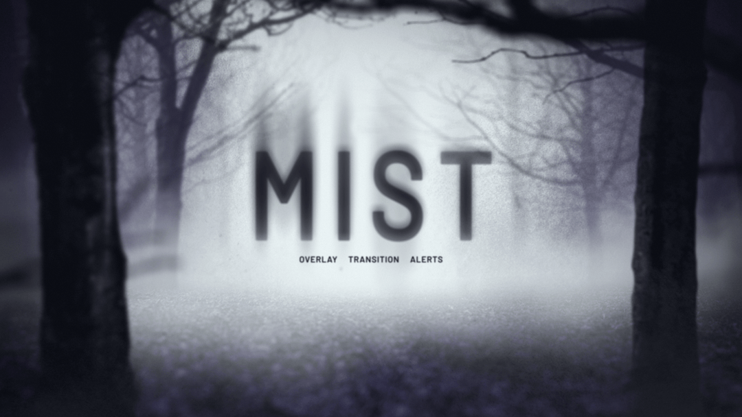 Mist - Twitch Overlay and Alerts Package for OBS Studio