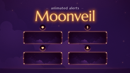 Moonveil - Animated Alerts for Twitch, Youtube and Facebook Gaming