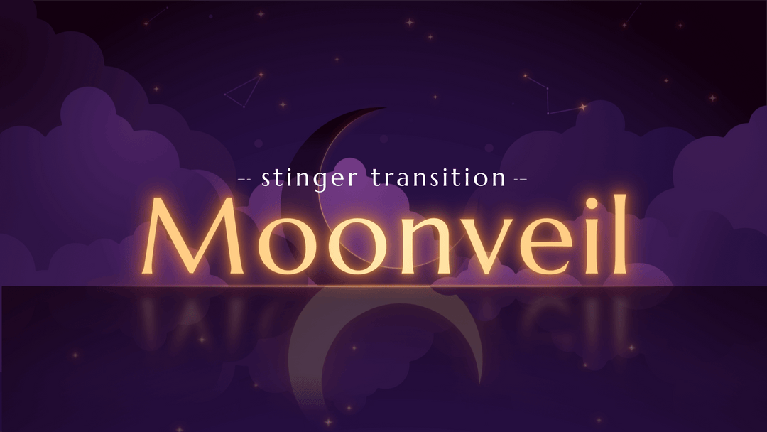 Moonveil - Stinger Transition for Twitch, Youtube and Facebook
