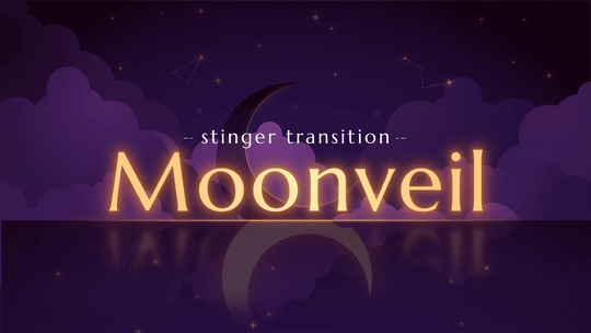 Moonveil - Stinger Transition for Twitch, Youtube and Facebook