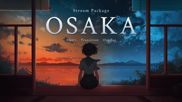 Osaka - Twitch Overlay and Alerts Package for OBS Studio & Streamlabs