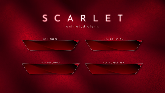 Scarlet - Animated Alerts for Twitch, Youtube and Facebook Gaming