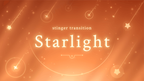 Starlight - Stinger Transition for Twitch, Youtube and Facebook