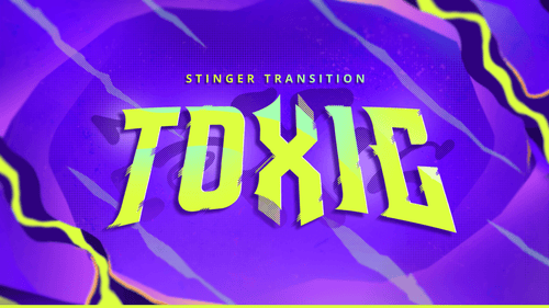 Toxic  - Stinger Transition for Twitch, Youtube and Facebook