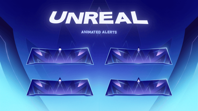 Unreal - Animated Alerts for Twitch, Youtube and Facebook Gaming