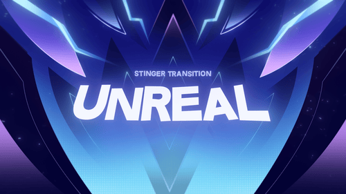 Unreal - Stinger Transition for Twitch, Youtube and Facebook
