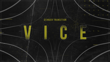 Load image into Gallery viewer, Vice - Stinger Transition for Twitch, Youtube and Facebook
