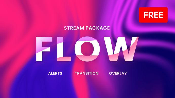 Flow - FREE Twitch Overlay and Alerts Package for OBS
