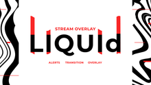 Load image into Gallery viewer, Liquid — Twitch Overlay and Alerts Package for OBS
