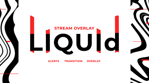 Liquid — Twitch Overlay and Alerts Package for OBS