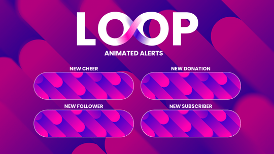 Loop - Animated Alerts for Twitch, Youtube and Facebook Gaming
