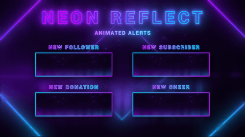 Neon Reflect - Animated Alerts for Twitch, Youtube and Facebook Gaming