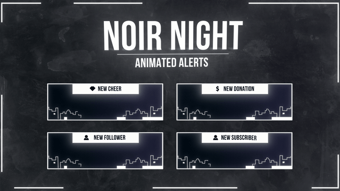 Noir Night - Animated Alerts for Twitch, Youtube and Facebook Gaming
