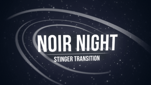 Noir Night - Stinger Transition for Twitch, Youtube and Facebook