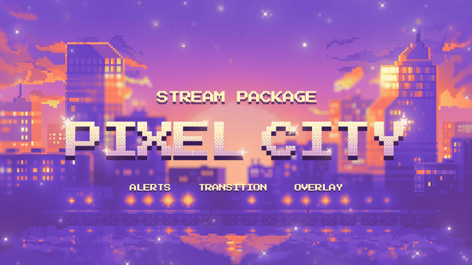 Pixel City - Twitch Overlay and Alerts Package for OBS Studio