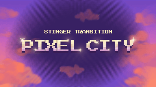 Pixel City - Stinger Transition for Twitch, Youtube and Facebook