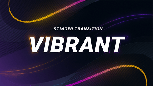 Vibrant - Stinger Transition for Twitch, Youtube and Facebook
