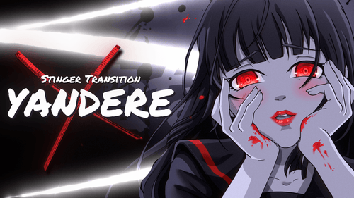 Yandere - Stinger Transition for Twitch, Youtube and Facebook
